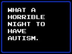 thumbnail of what a horrible night to have autism.jpg
