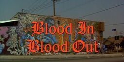 thumbnail of Blood in blood out.jpg