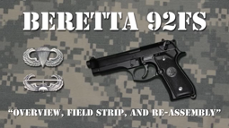 thumbnail of Beretta 92FS 9mm Pistol - Overview, FieldStrip, and Re-Assembly.mp4