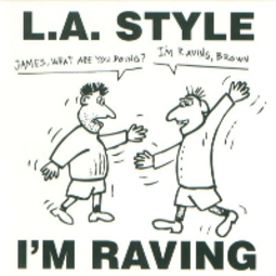thumbnail of L.A. Style - I'm Raving (Single version).mp3