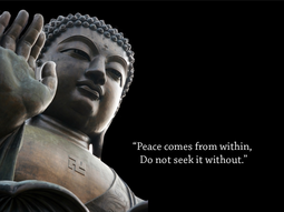 thumbnail of Peace comes from within. Do not seek it without.png