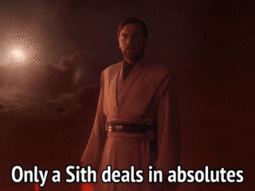 thumbnail of Only a Sith deals in absolutes.gif