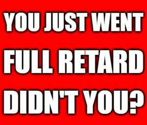 thumbnail of Retard Full.gif