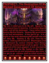 thumbnail of PROPHECY- The Destruction Of My Wicked Government Of America.jpg