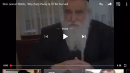 thumbnail of sick rabbi justifies sucking baby penis.webm