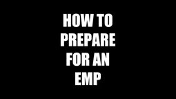 thumbnail of How To Prepare For Grid Down. Be EMP Proof.mp4