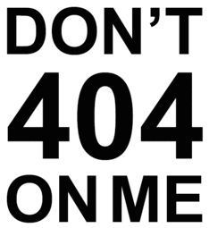 thumbnail of Don't 404.gif