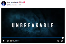 thumbnail of Dan Scavino JR_unbreakable_2024-11-05.mp4