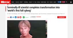 thumbnail of Screenshot_2019-11-13 Terminally-ill scientist completes transformation into 'world's first cyborg'.png