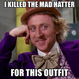 thumbnail of i-killed-the-mad-hatter-for-this-outfit.jpg