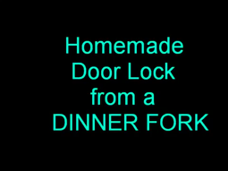 thumbnail of CHEAP ASS DINNER FORK DOOR LOCK.mp4