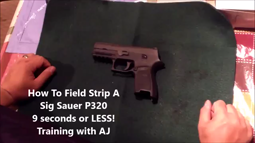 thumbnail of Sig Sauer P320 Disassembly in 9 Seconds or Less.mp4