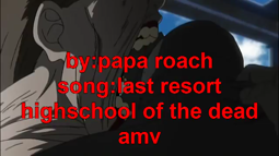 thumbnail of last resort by papa roach-H.O.T.D amv.avi.mp4