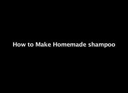 thumbnail of How to Make Homemade Shampoo.mp4