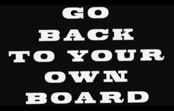 thumbnail of go back to your own board.png