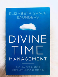 thumbnail of Divine Time Management : The Joy of Trusting God's Loving Plans for You.jpg