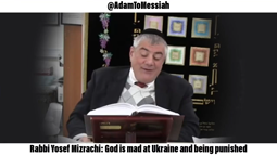 thumbnail of Rabbi Yosef Mizrachi_ God is mad at Ukraine and being punished.mp4