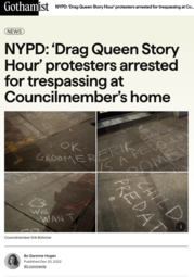 thumbnail of Screenshot 2023-04-04 at 16-40-48 NYPD ‘Drag Queen Story Hour’ protesters arrested for trespassing at Councilmember’s home.png