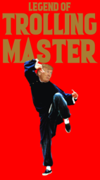 thumbnail of trump_legend_of_trolling_master_2.png