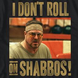 thumbnail of i-dont-roll-on-shabbos-big-lebowski.jpeg