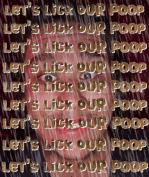 thumbnail of Lets Lick Our Poop.gif