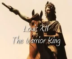 thumbnail of King Louis XIV - Warrior King.mp4