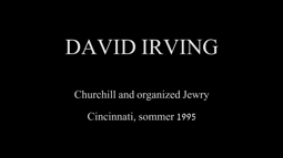 thumbnail of Churchill's links with organized Jewry by David Irving.webm