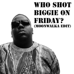 thumbnail of Who shot BIGGIE on friday (MOON  MASHUP)
