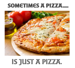 thumbnail of pizza-is-just-a-pizza.png