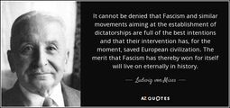 thumbnail of quote-it-cannot-be-denied-that-fascism-and-similar-movements-aiming-at-the-establishment-of-ludwig-von-mises-69-39-11.jpg