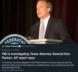 thumbnail of Screenshot_2020-11-19 FBI is investigating Texas Attorney General Ken Paxton, AP report says.png