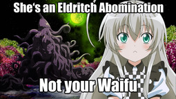 thumbnail of Nyaruko is an Eldritch Abomination Not your waifu.jpg