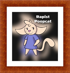 thumbnail of Rapist Poopcat.jpg