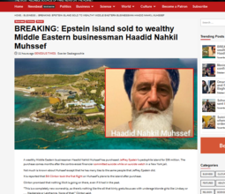 thumbnail of Screenshot_2019-11-13 BREAKING Epstein Island sold to wealthy Middle Eastern businessman Haadid Nahkil Muhssef.png