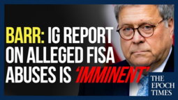 thumbnail of DECLASSIFIED Barr IG Report on Alleged FISA Abuses Is ‘Imminent’ - Whatfinger News - Videos.png
