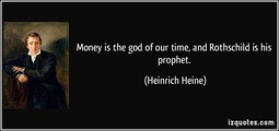 thumbnail of 83358654-quote-money-is-the-god-of-our-time-and-rothschild-is-his-prophet-heinrich-heine-363082.jpg