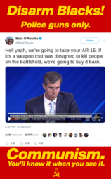thumbnail of communism-youll-know-it-when-beto-guns-blacks.png