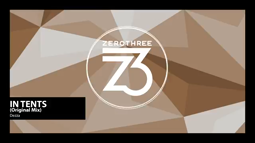thumbnail of Dezza - In Tents (Zerothree Exclusive).mp4