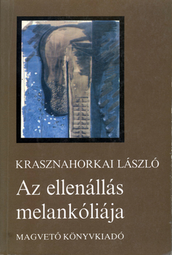 thumbnail of Az_ellenállás_melankóliája_(Krasznahorkai_László).png