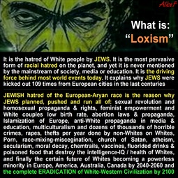 thumbnail of what-is-Loxism-jews-hatred-of-whitess.jpg
