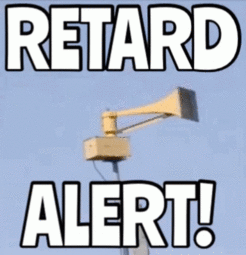 thumbnail of Retard Alert.gif