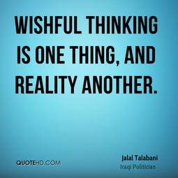 thumbnail of jalal-talabani-politician-quote-wishful-thinking-is-one-thing-and.jpg