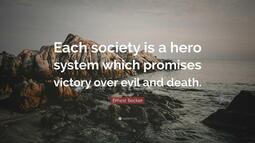 thumbnail of 2325293-Ernest-Becker-Quote-Each-society-is-a-hero-system-which-promises.jpg