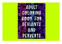 thumbnail of read-book-adult-coloring-book-for-deviants-and-perverts-funny-curse-word-and-swearing-phrases-for-stress-release-and-relaxation-for-those-who-enjoy-hilarious-dirty-and-vulgar-colouring-gag-gifts-ipad-1-638.jpg