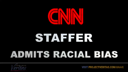 thumbnail of Project Veritas - BREAKING - @CNN Staffer admits racial bias...   Part 1  #ExposeCNN-1183839997067190281.mp4