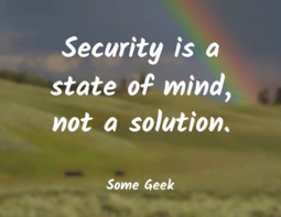 thumbnail of Security is a state of mind, not a solution.png