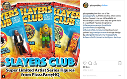 thumbnail of Screenshot_2018-11-06 Pizza Party HQ on Instagram “One last set of the pizzapartyhq SLAYERS CLUB 2 Artist Series Action Fig[...].png